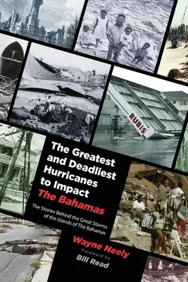 Die größten und tödlichsten Wirbelstürme auf den Bahamas - The Greatest and Deadliest Hurricanes to Impact The Bahamas
