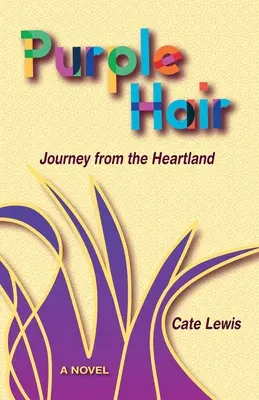 Purple Hair: Reise aus dem Herzland - Purple Hair: Journey from the Heartland