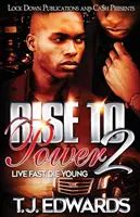 Rise to Power 2: Schnell leben, jung sterben - Rise to Power 2: Live Fast, Die Young