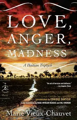 Liebe, Wut, Wahnsinn: Ein haitianisches Triptychon - Love, Anger, Madness: A Haitian Triptych