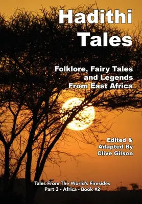 Hadithi-Erzählungen: Folklore, Märchen und Legenden aus Ostafrika - Hadithi Tales: Folklore, Fairy Tales and Legends from East Africa