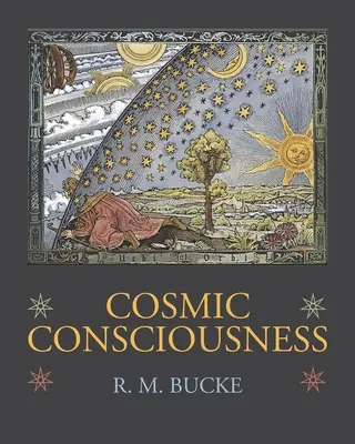 Kosmisches Bewußtsein: Eine Studie über die Evolution des menschlichen Geistes - Cosmic Consciousness: A Study in the Evolution of the Human Mind