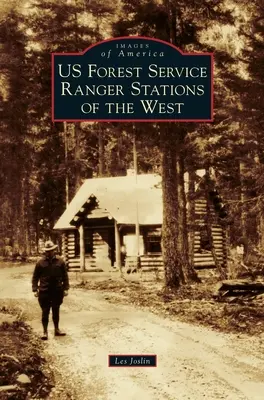 US Forest Service Ranger Stations of the West - Us Forest Service Ranger Stations of the West