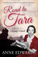 Road to Tara: Das Leben von Margaret Mitchell, Gedenknachdruck des Klassikers - Road to Tara: The Life of Margaret Mitchell, Commemorative Reprint of the Classic