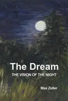 Der Traum: Die Vision der Nacht - The Dream: The Vision of the Night