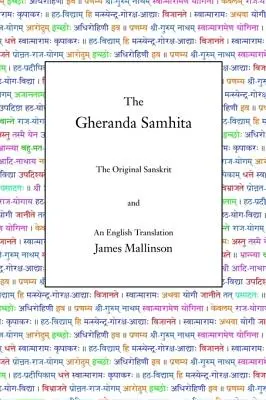 Die Gheranda Samhita: Das Original in Sanskrit und eine englische Übersetzung - The Gheranda Samhita: The Original Sanskrit and An English Translation