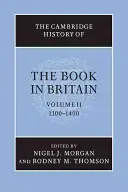 The Cambridge History of the Book in Britain: Band 2, 1100-1400 - The Cambridge History of the Book in Britain: Volume 2, 1100-1400