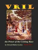 Vril, die Kraft der kommenden Ethnie - Vril, the Power of the Coming Race