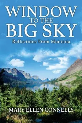Das Fenster zum großen Himmel: Betrachtungen aus Montana - Window to the Big Sky: Reflections from Montana