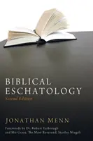 Biblische Eschatologie, Zweite Auflage - Biblical Eschatology, Second Edition