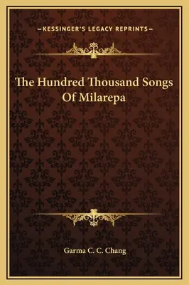 Die Hunderttausend Gesänge des Milarepa - The Hundred Thousand Songs Of Milarepa