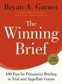 Der siegreiche Schriftsatz: 100 Tipps für überzeugende Schriftsätze vor Gerichts- und Berufungsgerichten - The Winning Brief: 100 Tips for Persuasive Briefing in Trial and Appellate Courts