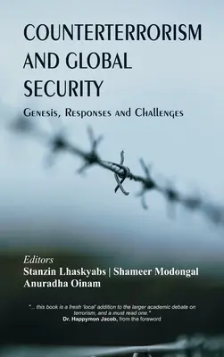 Terrorismusbekämpfung und globale Sicherheit: Entstehungsgeschichte, Antworten und Herausforderungen - Counterterrorism and Global Security: Genesis, Responses and Challenges