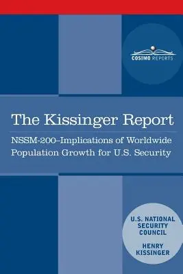 Der Kissinger-Bericht: NSSM-200 Implikationen des weltweiten Bevölkerungswachstums für die Sicherheitsinteressen der USA - The Kissinger Report: NSSM-200 Implications of Worldwide Population Growth for U.S. Security Interests