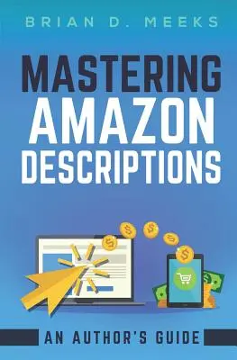 Amazon-Beschreibungen meistern: Ein Leitfaden für Autoren: Copywriting für Autoren - Mastering Amazon Descriptions: An Author's Guide: Copywriting for Authors