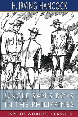 Onkel Sams Jungs auf den Philippinen (Esprios-Klassiker) - Uncle Sam's Boys in the Philippines (Esprios Classics)