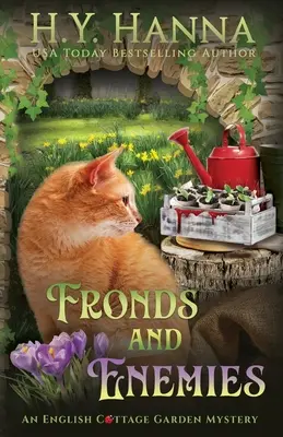 Wedel und Feinde: Die englischen Cottage Garden Krimis - Buch 5 - Fronds and Enemies: The English Cottage Garden Mysteries - Book 5