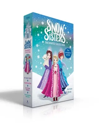Snow Sisters Verzauberte Sammlung: Das silberne Geheimnis; Die Kristallrose; Der gefrorene Regenbogen; Der verzauberte Wasserfall - Snow Sisters Enchanted Collection: The Silver Secret; The Crystal Rose; The Frozen Rainbow; The Enchanted Waterfall