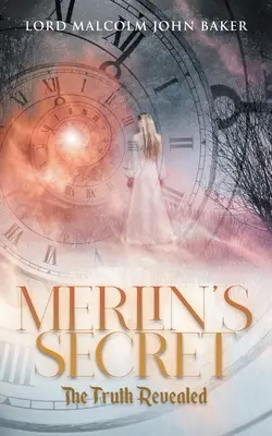 Merlins Geheimnis: Die enthüllte Wahrheit - Merlin's Secret: The Truth Revealed