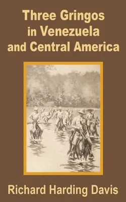 Drei Gringos in Venezuela und Mittelamerika - Three Gringos in Venezuela and Central America