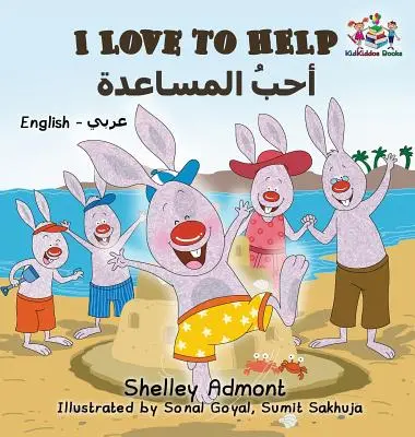 Ich liebe es zu helfen (Englisch Arabisch Zweisprachiges Buch) - I Love to Help (English Arabic Bilingual Book)