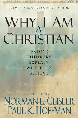 Warum ich ein Christ bin: Führende Denker erklären, warum sie gläubig sind - Why I Am a Christian: Leading Thinkers Explain Why They Believe