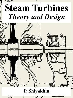 Dampfturbinen: Theorie und Entwurf - Steam Turbines: Theory and Design