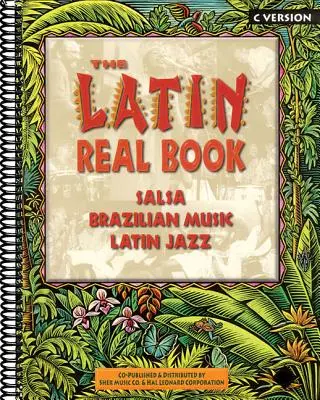 Das Latin Real Book: C Ausgabe - The Latin Real Book: C Edition