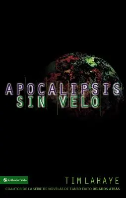 Apocalipsis Sin Velo = Unverschleierte Offenbarung - Apocalipsis Sin Velo = Revelation Unveiled