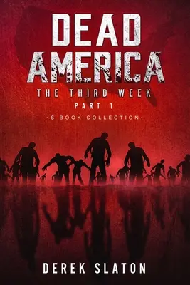 Totes Amerika Die dritte Woche Teil eins - 6 Bücher Sammlung - Dead America The Third Week Part One - 6 Book Collection