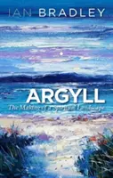 Argyll: Die Entstehung einer spirituellen Landschaft - Argyll: The Making of a Spiritual Landscape