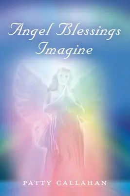 Engelsegen Imagine - Angel Blessings Imagine