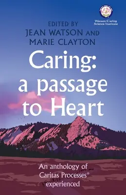 Pflegen: Eine Passage zum Herzen - Caring: A Passage to Heart