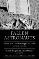 Gefallene Astronauten: Helden, die beim Streben nach dem Mond starben - Fallen Astronauts: Heroes Who Died Reaching for the Moon