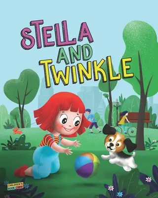 Stella und Twinkle: Kinderbuch über ein Mädchen und ihr Hündchen. Eine niedliche Gute-Nacht-Geschichte, die einem Kind beibringt, wie man sich um Haustiere kümmert - Beautifu - Stella and Twinkle: Children's Book About A Girl and her Puppy. A Cute Bedtime Story to Teach a Child about Taking care of Pets - Beautifu