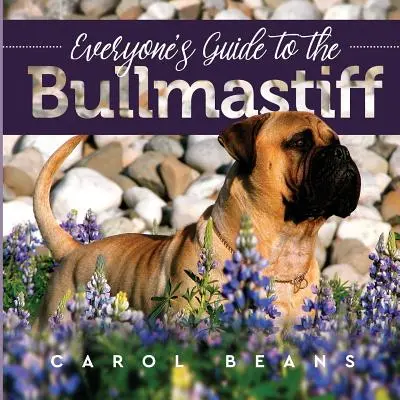 Handbuch für jedermann über den Bullmastiff - Everyone's Guide to the Bullmastiff