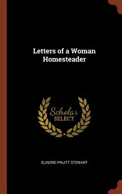 Briefe einer Homesteaderin - Letters of a Woman Homesteader