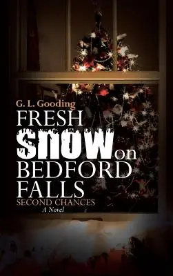 Neuschnee in Bedford Falls: Zweite Chancen - Fresh Snow on Bedford Falls: Second Chances