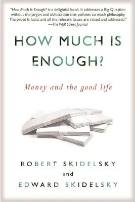 Wie viel ist genug? Geld und das gute Leben - How Much Is Enough?: Money and the Good Life