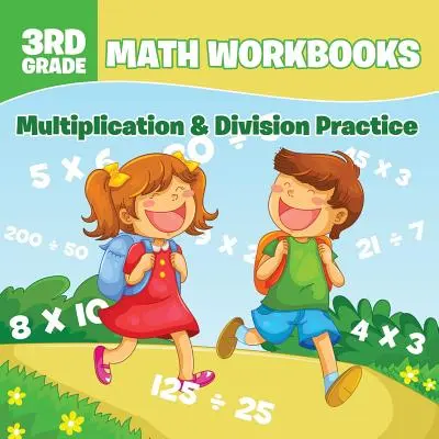 Mathe-Arbeitshefte für die 3. Klasse: Multiplikation und Division üben - 3rd Grade Math Workbooks: Multiplication & Division Practice