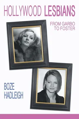 Hollywood-Lesben: Von Garbo bis Foster - Hollywood Lesbians: From Garbo to Foster