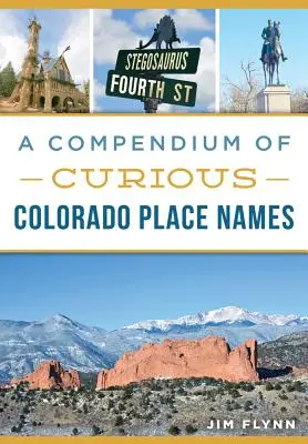 Ein Kompendium kurioser Ortsnamen in Colorado - A Compendium of Curious Colorado Place Names