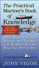 Das Wissensbuch des praktischen Seemanns: 460 seeerprobte Faustregeln für fast jede Bootssituation - The Practical Mariner's Book of Knowledge: 460 Sea-Tested Rules of Thumb for Almost Every Boating Situation