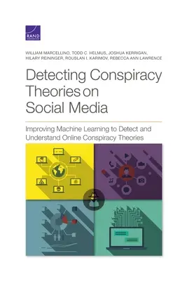 Erkennung von Verschwörungstheorien in sozialen Medien: Verbessertes maschinelles Lernen zum Erkennen und Verstehen von Online-Verschwörungstheorien - Detecting Conspiracy Theories on Social Media: Improving Machine Learning to Detect and Understand Online Conspiracy Theories