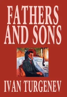 Väter und Söhne von Iwan Turgenjew, Belletristik, Klassiker, Literarisch - Fathers and Sons by Ivan Turgenev, Fiction, Classics, Literary