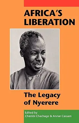 Afrikas Befreiung: Das Erbe von Nyerere - Africa's Liberation: The Legacy of Nyerere