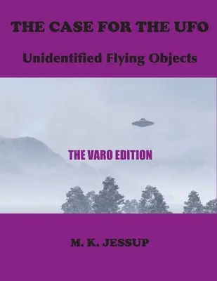 Der Fall des UFOs: Die Varo-Edition - The Case for the UFO: The Varo Edition