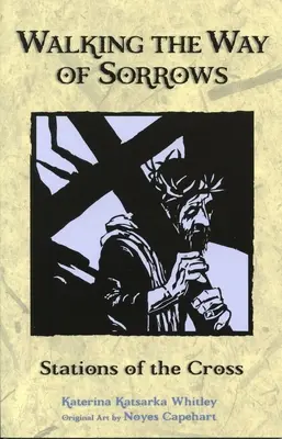 Den Leidensweg gehen: Stationen des Kreuzweges - Walking the Way of Sorrows: Stations of the Cross