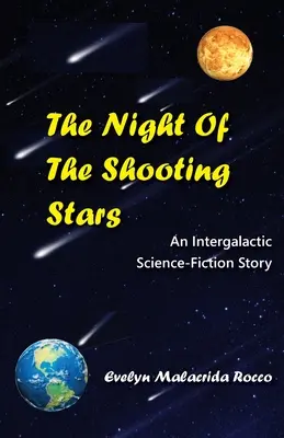 Die Nacht der Sternschnuppen: Eine intergalaktische Science-Fiction-Geschichte: Eine intergalaktische Science-Fiction-Geschichte - The Night of the Shooting Stars: An Intergalactic Science-Fiction Story: An Intergalactic Science-Fiction Story