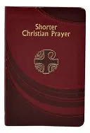 Kürzere christliche Gebete - Shorter Christian Prayer